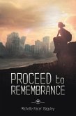 Proceed to Remembrance (eBook, ePUB)