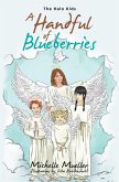 A Handful of Blueberries (eBook, ePUB) A Handful of Blueberries (eBook, ePUB)