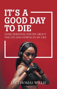 It's a Good Day to Die (eBook, ePUB) It's a Good Day to Die (eBook, ePUB)