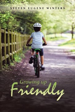 Growing up Friendly (eBook, ePUB) - Winters, Steven Eugene