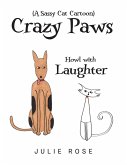 Crazy Paws (A Sassy Cat Cartoon) (eBook, ePUB)