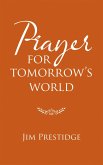 Prayer for Tomorrow's World (eBook, ePUB)