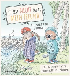 Du bist nicht mehr mein Freund! - Brosche, Heidemarie