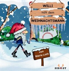 Willi hilft dem Weihnachtsmann - Loth, Marie