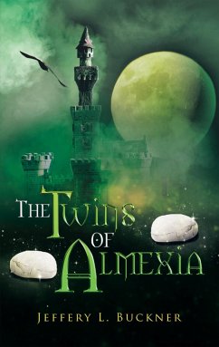 The Twins of Almexia (eBook, ePUB) - Buckner, Jeffery L.