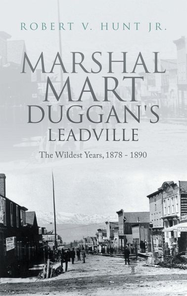 Marshal Mart Duggan's Leadville (eBook, ePUB) Marshal Mart Duggan's Leadville (eBook, ePUB)