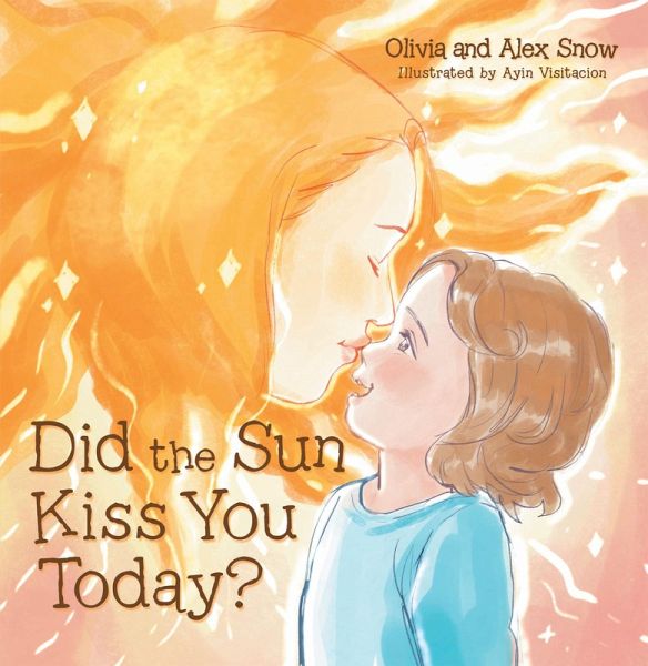 Did the Sun Kiss You Today? (eBook, ePUB)