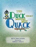The Duck That Would Not Quack (eBook, ePUB)