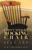 I Don't Need No Rocking Chair (eBook, ePUB)