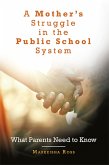A Mother's Struggle in the Public School System (eBook, ePUB)