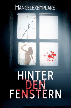 Mängelexemplare 5: Hinter den Fenstern - Voss, Vincent;Hell, Faye;Gmyrek, Carolin