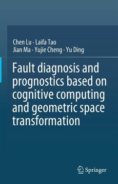 Fault Diagnosis and Prognostics Based on Cognitive Computing and Geometric Space Transformation - Lu, Chen;Tao, Laifa;Ma, Jian