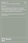 Multistakeholder-Initiativen im Kontext deliktischer Haftung wegen der Verletzung von Sorgfaltspflichten in Lieferketten