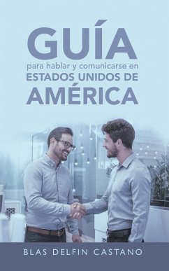 Cover Guía Para Hablar Y Comunicarse En Estados Unidos De América (eBook, ePUB)