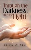 Through the Darkness, into the Light (eBook, ePUB)