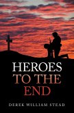 Heroes to the End (eBook, ePUB)