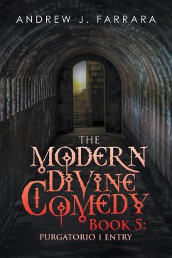 The Modern Divine Comedy Book 5: Purgatorio 1 Entry (eBook, ePUB)