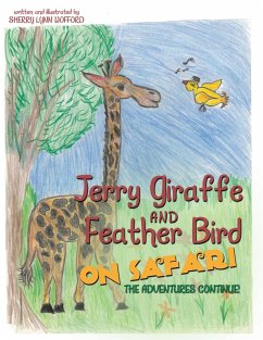 Jerry Giraffe and Feather Bird on Safari (eBook, ePUB) - Wofford, Sherry Lynn