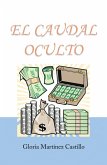 El Caudal Oculto (eBook, ePUB)