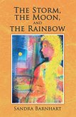 The Storm, the Moon, and the Rainbow (eBook, ePUB)