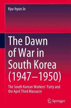 The Dawn of War in South Korea (1947¿1950) - Jo, Kyu-hyun
