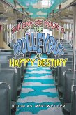 The Dao of Doug 3: the Trolleybus of Happy Destiny (eBook, ePUB)