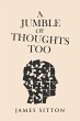 A Jumble of Thoughts Too (eBook, ePUB) - Bild 1