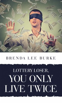 Lottery Loser, You Only Live Twice (eBook, ePUB) - Burke, Brenda Lee