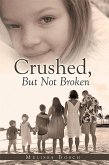 Crushed, but Not Broken (eBook, ePUB)