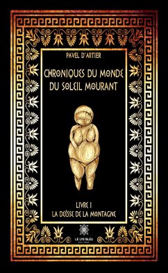 Chroniques du monde du Soleil mourant - Livre 1 (eBook, ePUB) - D’Artier, Pavel