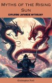 Myths of the Rising Sun: Exploring Japanese Mythology (eBook, ePUB)