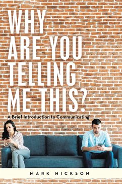 Why Are You Telling Me This? (eBook, ePUB) - Hickson, Mark