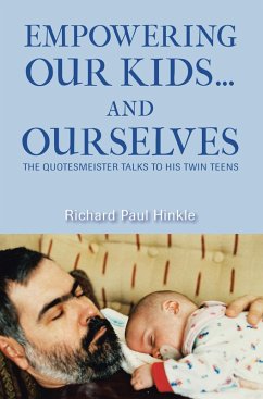 Empowering Our Kids...And Ourselves (eBook, ePUB) Empowering Our Kids...And Ourselves (eBook, ePUB)