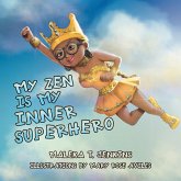 My Zen Is My Inner Superhero (eBook, ePUB)
