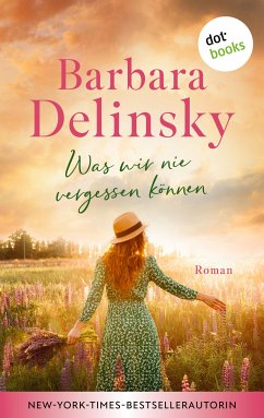 Was wir nie vergessen können (eBook, ePUB) - Delinsky, Barbara