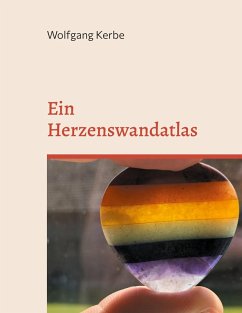 Ein Herzenswandatlas (eBook, ePUB) - Kerbe, Wolfgang