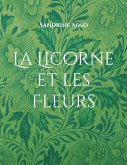 La Licorne et les Fleurs (eBook, ePUB)