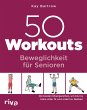 50 Workouts - Beweglichkeit für... - Bild 1