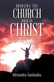 Bringing the Church Back to Christ (eBook, ePUB)