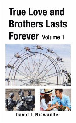 True Love and Brothers Lasts Forever (eBook, ePUB) - Niswander, David L.