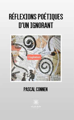 Réflexions poétiques d’un ignorant (eBook, ePUB) - Connen, Pascal