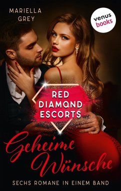 Red Diamond Escorts - Geheime Wünsche (eBook, ePUB) - Grey, Mariella