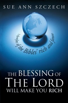 The Blessing of the Lord Will Make You Rich (eBook, ePUB) - Szczech, Sue Ann