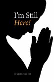 I'm Still Here! (eBook, ePUB)