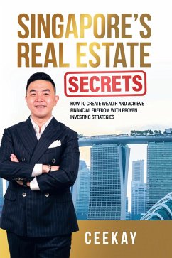 Singapore's Real Estate Secrets (eBook, ePUB) - Ceekay