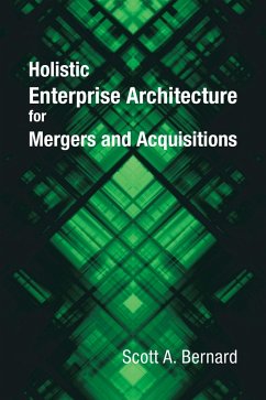 Holistic Enterprise Architecture for Mergers and Acquisitions (eBook, ePUB)