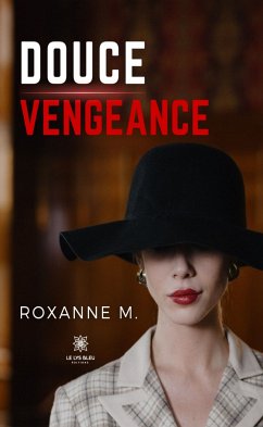 Douce vengeance (eBook, ePUB) - M., Roxanne