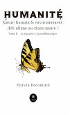 Humanité - Nature, humain & environnement : défi ultime ou chaos assuré ? - Tome 2 (eBook, ePUB)