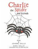 Charlie the Spider and Friends (eBook, ePUB)