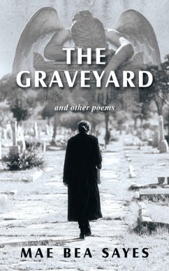 The Graveyard (eBook, ePUB) - Sayes, Mae Bea